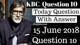 KBC Registration Question 10 with Answer 15 June Friday | KBC Registration 2018