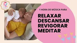 Músicas calmas para relaxar e descansar. Músicas para momentos tranquilos para bebês e mães.