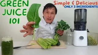Green Juice 101: How to Make the Perfect Recipe for Beginners