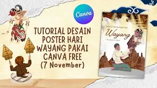 Tutorial Desain Poster Hari Wayang (7 November) Di Canva FREE