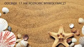 Odcinek 17 Jak przygotować wywoływacz do filmów cz-b