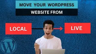 How to Move Wordpress from Local Server to Live Website