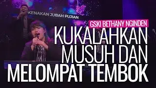 Kukalahkan Musuh dan Melompat Tembok - GSKI Bethany Nginden