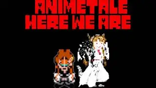 Animetale - Here we are
