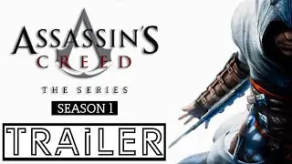 Assassin's Creed - The Series - season1 - TRAILER