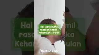 Hal yang Ibu Hamil rasakan ketika Kehamilan 7 bulan - Medikacare  
