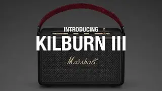Introducing Kilburn III | Portable Speakers | Marshall