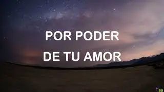 PODER DE TU AMOR (Letra)