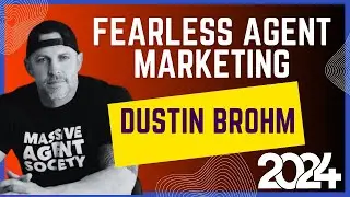 Fearless Realtor Marketing Strategies with Dustin Brohm