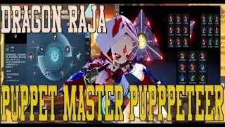 Dragon Raja Puppet Master Puppeteer Core Stats Build Weapon Skill Guide and Gameplay trailer P2