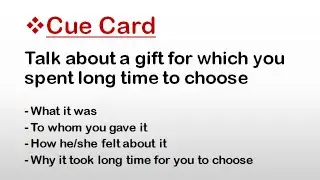 Cue Card : Talk about a gift for which you spent long time to choose || IELTS  Speaking Cue Cards