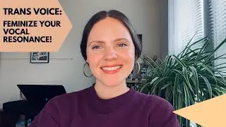 How to Have Feminine Vocal Resonance - Gender Affirming Voice