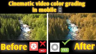 How To Colour Grade Videos In Android || Cinematic Colour Grading In Android || How To Edit Videos