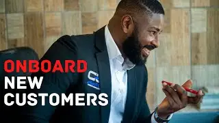 HOW ONBOARD NEW CUSTOMERS