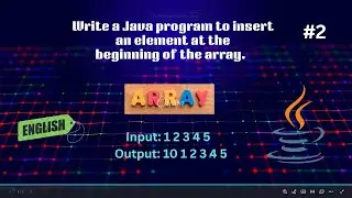 Java Program #2 Insert an Element at Beginning of Array in Java| Array Basics | Code & Innovate