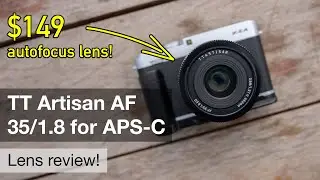 TT Artisan AF 35/1.8 for APS-C – review & many sample photos