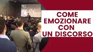 Come emozionare con un discorso: il tuo vero obiettivo