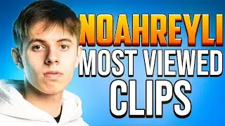Noahreyli's MOST VIEWED CLIPS