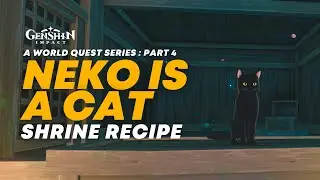 Neko is Cat - Shrine Recipe | Genshin Impact