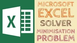 Solver | Minimisation Problem | Microsoft Excel | Study Help For All