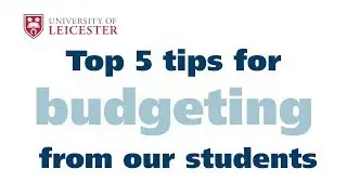 Top 5 tips for budgeting from students - University of Leicester