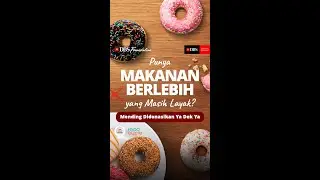 Punya Makanan Berlebih yang Masih Layak? Mending Didonasikan!