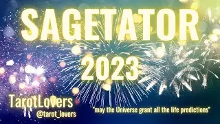 SAGETATOR 2023 ⭐ANUL CARE ITI SCHIMBA VIATA!💞ESTI PROTEJAT, SAGI 2023!😉 