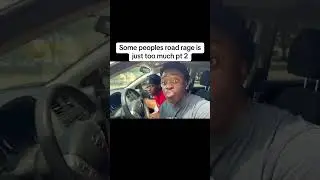 Some peoples road rage is just too much pt 2