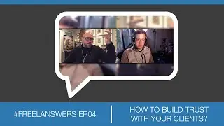 How to build trust with your clients? | #Freelanswers podcast EP.04