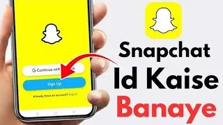 How to create snapchat account | Snapchat account kaise banaye