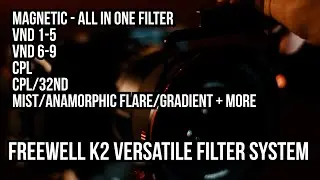 Freewell K2 Versatile Magnetic Filter System - VND / CPL / MIST / Matte Box Style - ALL IN ONE!