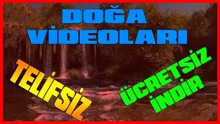 DOĞA VİDEOLARI VE MANZARALARI İNDİRME LİNKLİ/TELİFSİZ VİDEO/ŞELALE VİDEOLARI