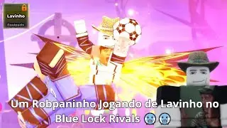 I got Lavinho and tested his abilities in Blue Lock Rivals on [Roblox] - robpaninho