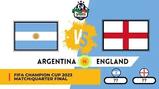 Argentina vs England ||Fifa Champion Cup||Quarter Final