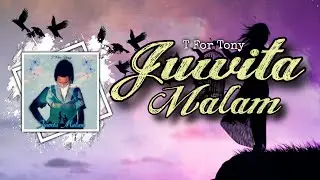 T For Tony - Juwita Malam (Official Video Lyric)