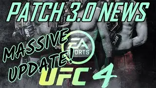 EA SPORTS UFC 4 NEW PATCH 3.0 NEWS (IT'S BIG)