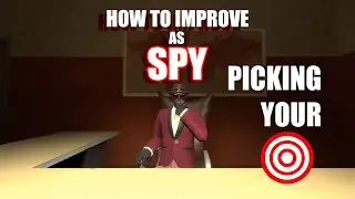 How to IMPROVE as Spy...Picking Your Targets