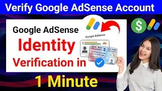 Google AdSense Identity Verification in 1 Minute//Verify Google AdSense Account | Technical Asmatali