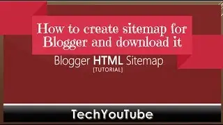 How to create sitemap for Blogger and download it