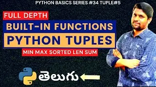 #34 Python Built-In Functions On Tuples In Telugu | Sorted Sum Min Max on Tuples | Python In Telugu