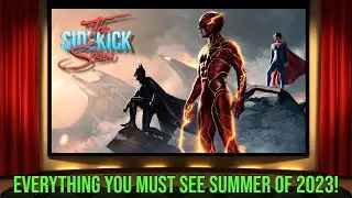 Everything you MUST watch in theatres this SUMMER (2023)! #thesidekickshow