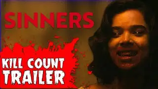 “Sinners” Movie Trailer | On the Next Kill Count…
