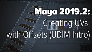 Maya 2019.2: Creating UVs with Offsets (UDIM Intro)