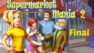 Supermarket Mania 2 - Gameplay Final Part 41 (Level 6-15)
