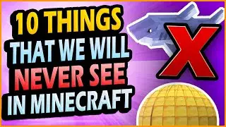 ✅ 10 Things They Will NEVER Add To Minecraft!!! #3