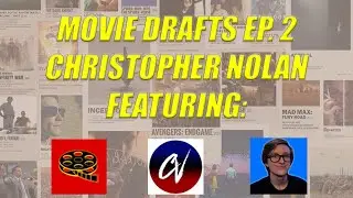 MOVIE DRAFTS EP. 2: CHRISTOPHER NOLAN FILMS!!!