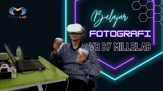Belajar Fotografi lewat Ruang Virtual Reality - Scene VR Millealab
