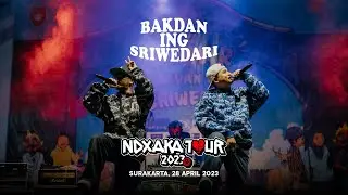 NDX AKA TOUR 2023 - BAKDAN ING SRIWEDARI SOLO