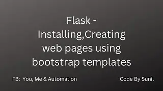 Flask - Installing, Creating Web Pages using bootstrap templates