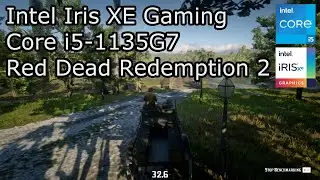 Intel Iris XE Gaming - Red Dead Redemption 2 - Core i5-1135G7 i7-1165G7
